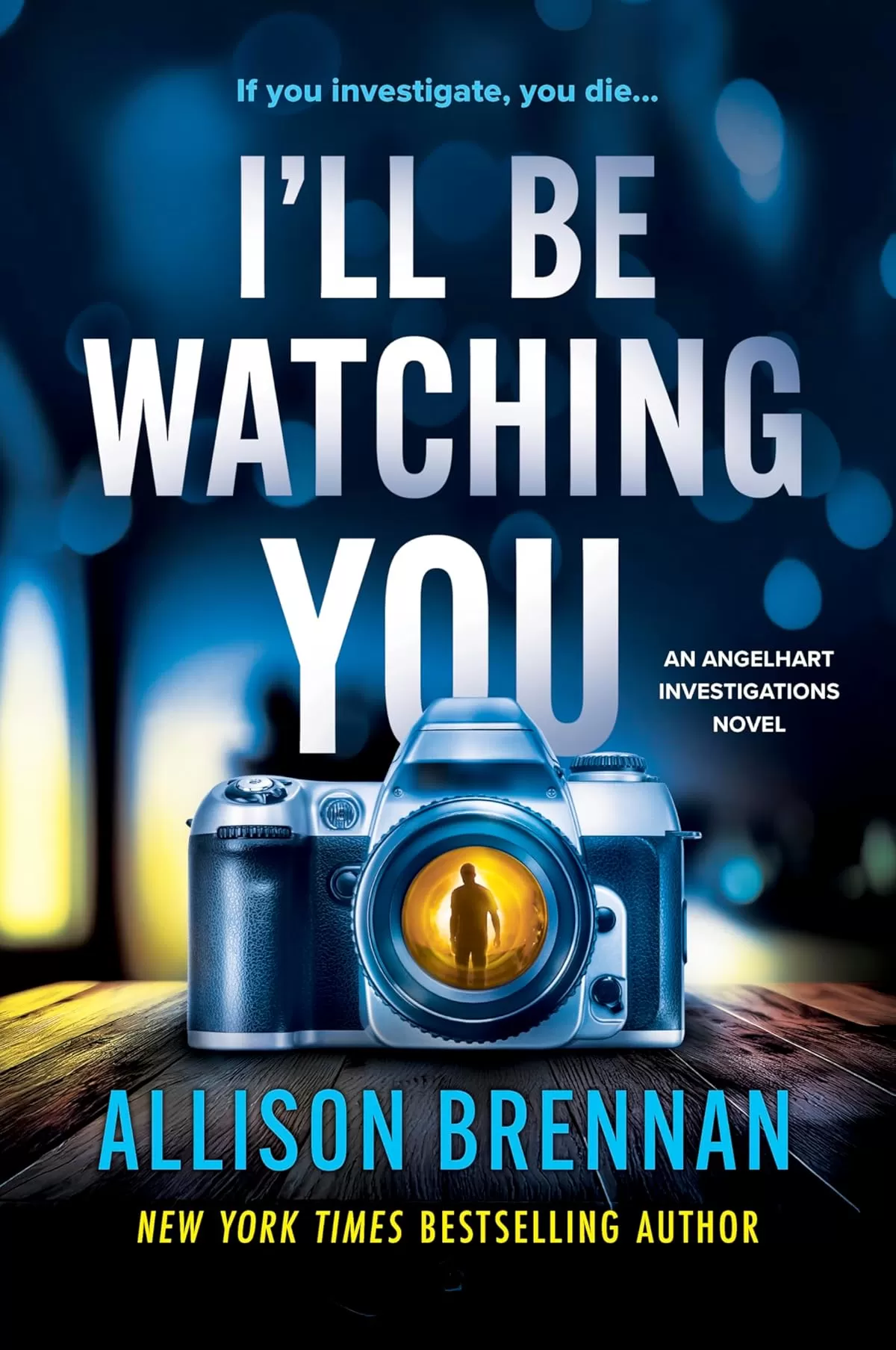 I'll Be Watching You (Angelhart Investigations #3) by Allison Brennan