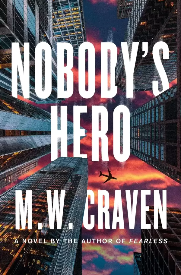 Nobody's Hero (Ben Koenig #2) by M. W. Craven
