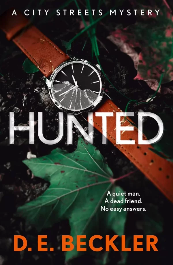 Hunted (City Streets Mysteries #2) by D. E. Beckler