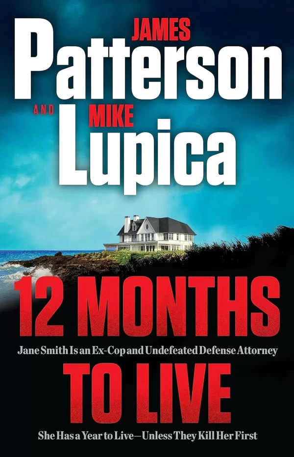 12 Months to Live (Jane Smith Thrillers #1) by James Patterson, Mike Lupica