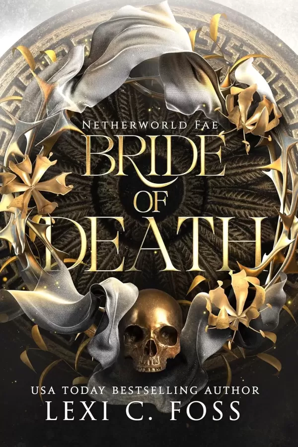 Bride of Death (Netherworld Fae #1) by Lexi C. Foss