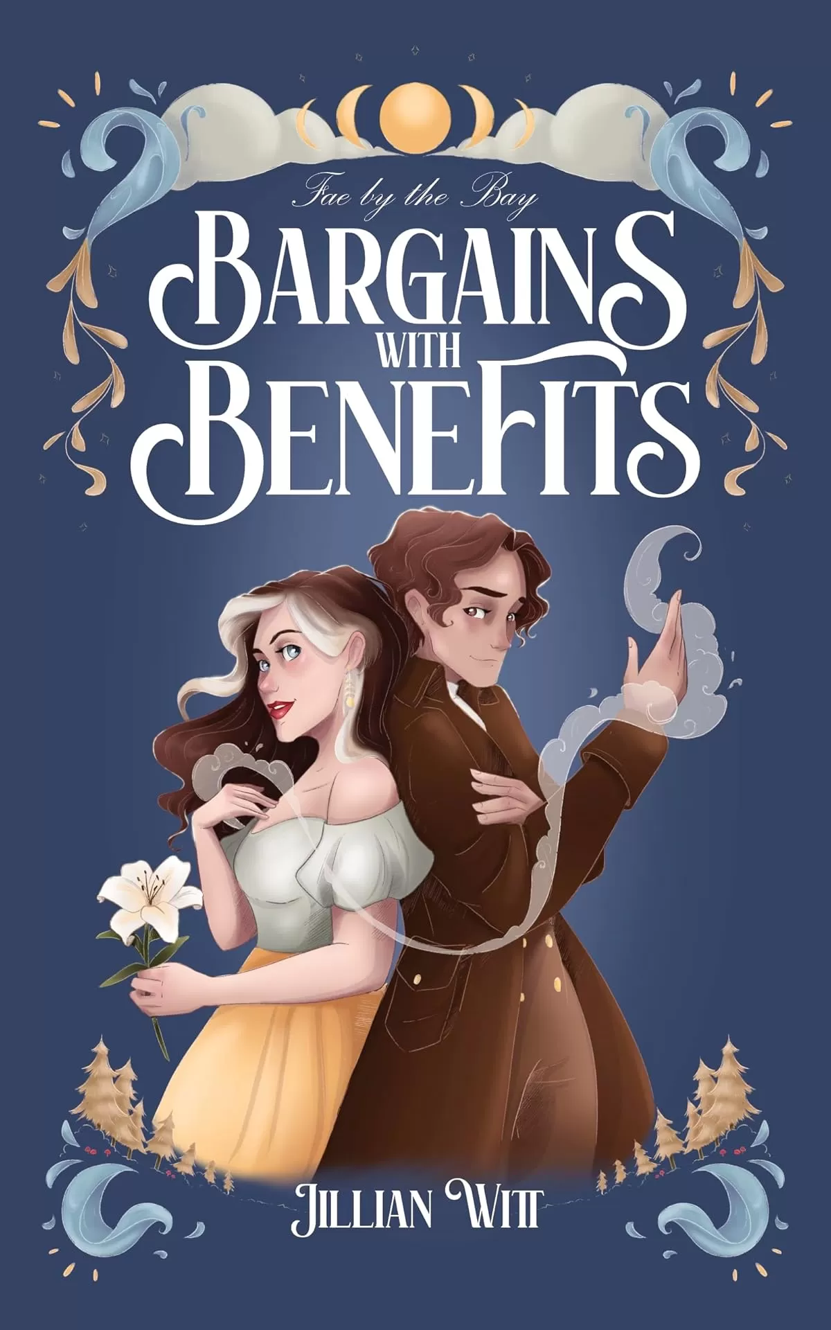 Bargains with Benefits (Fae by the Bay #1) by Jillian Witt
