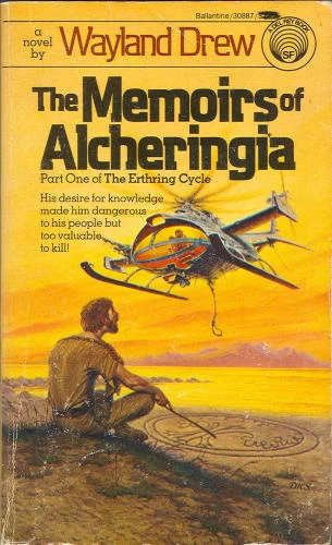 The Memoirs of Alcheringia (The Erthring Cycle #1) by Wayland Drew