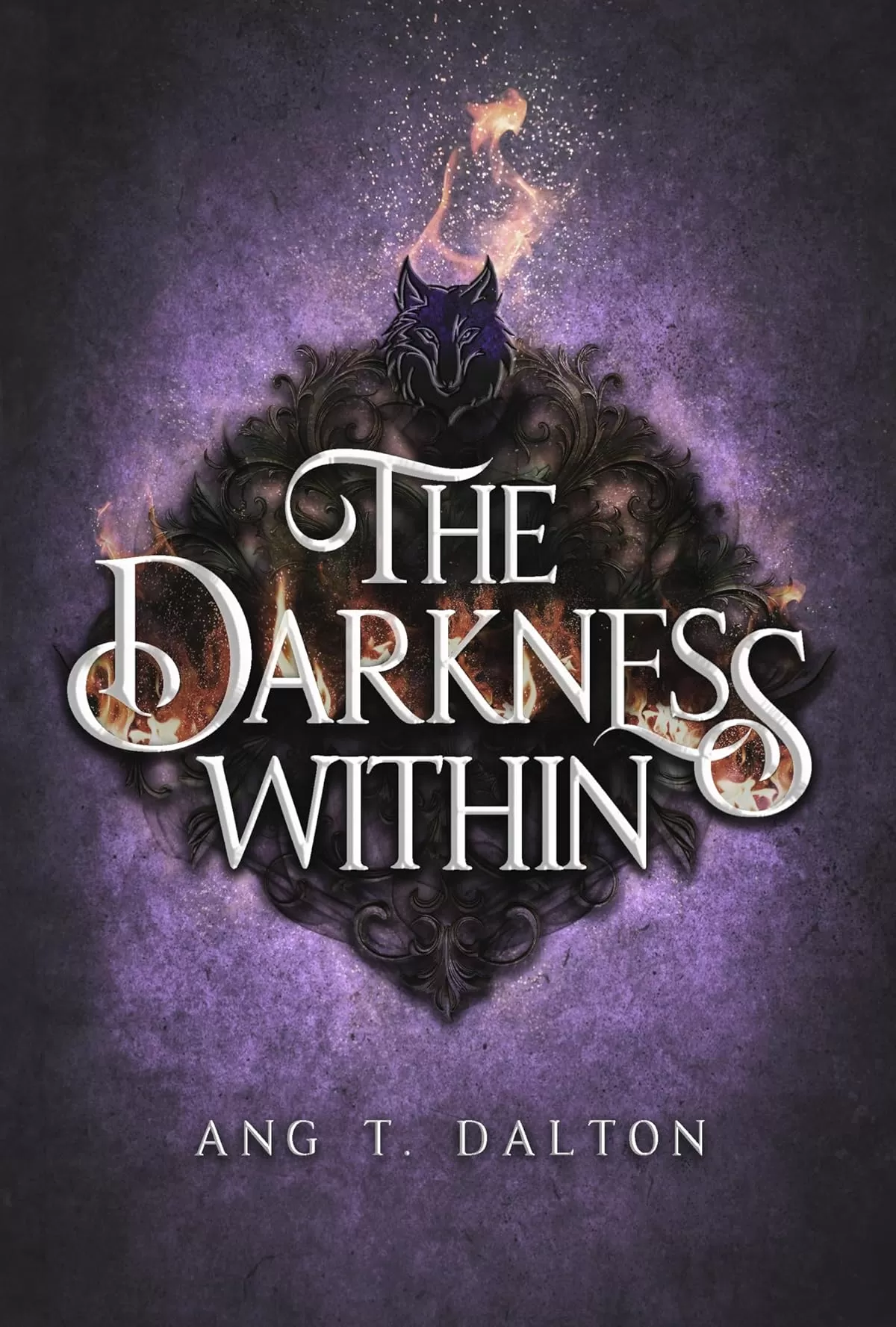 The Darkness Within (Twisted Thorn #2) by Ang T. Dalton