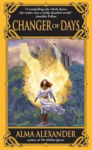 Changer of Days (Anghara Kir Hama / Changer of Days #2) by Alma Alexander