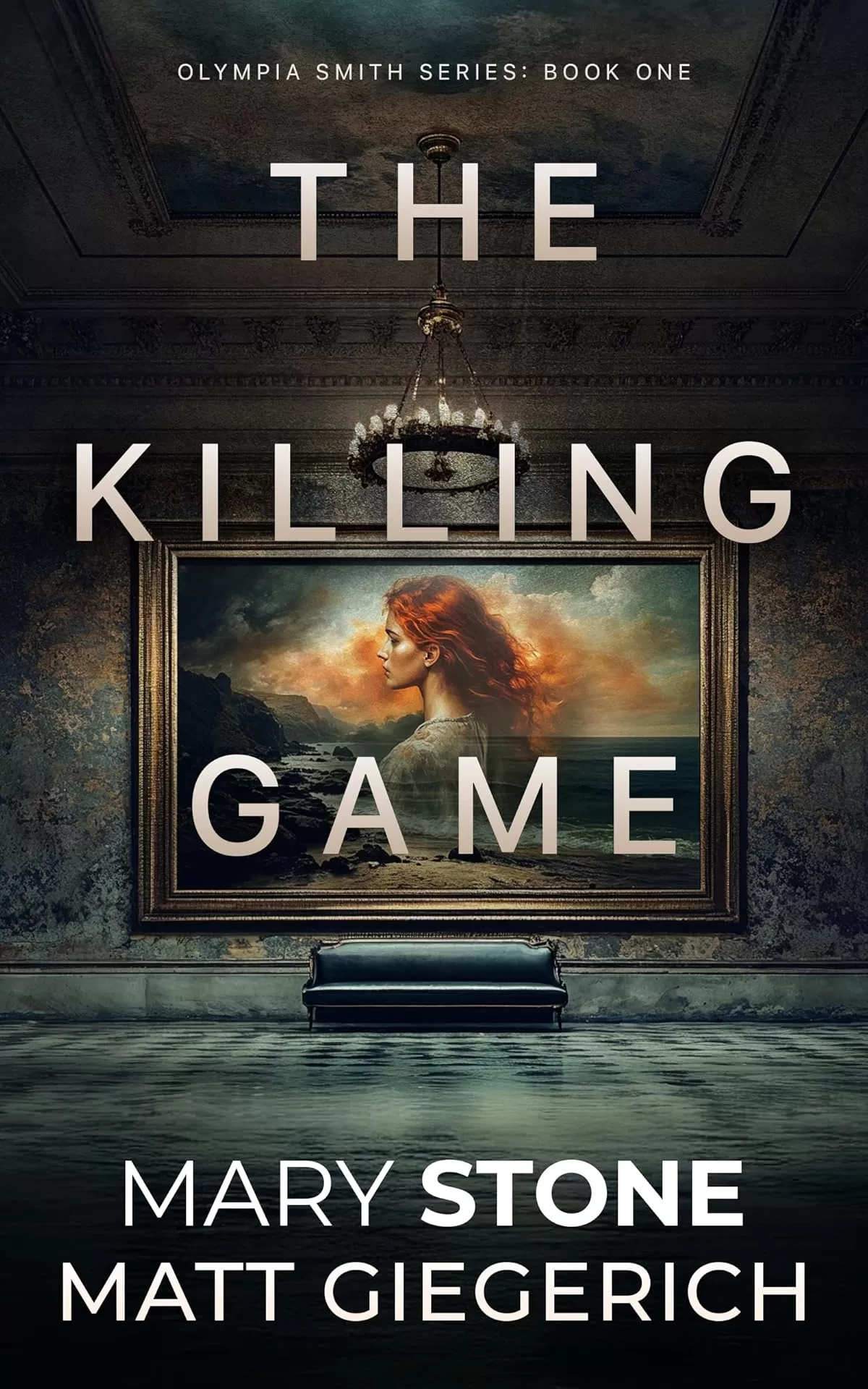 The Killing Game (Olympia Smith FBI Mystery Series #1) by Mary Stone, Matt Giegerich