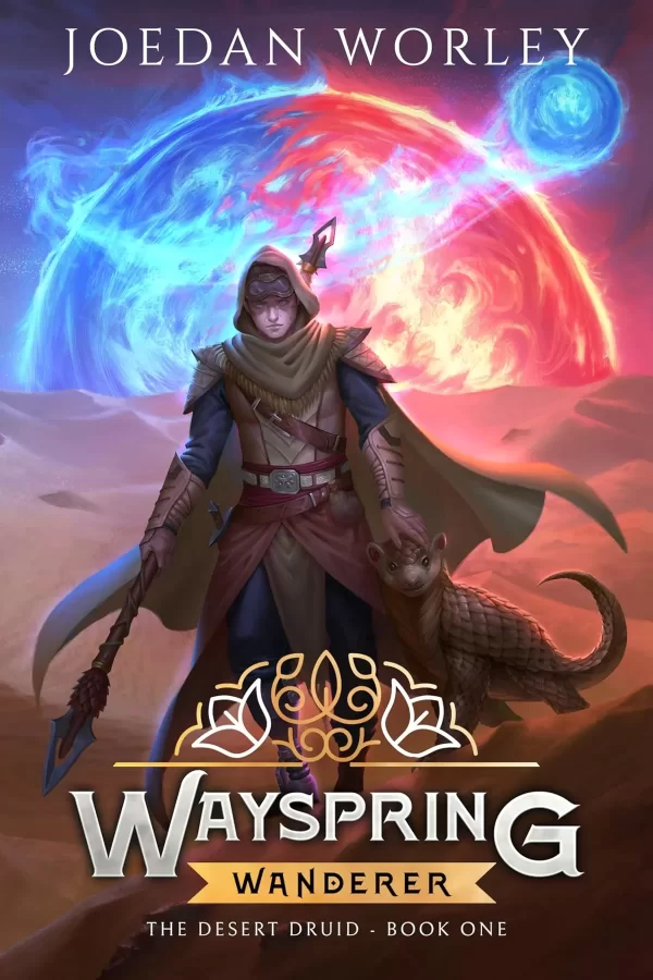 Wayspring Wanderer (The Desert Druid #1) by Joedan Worley