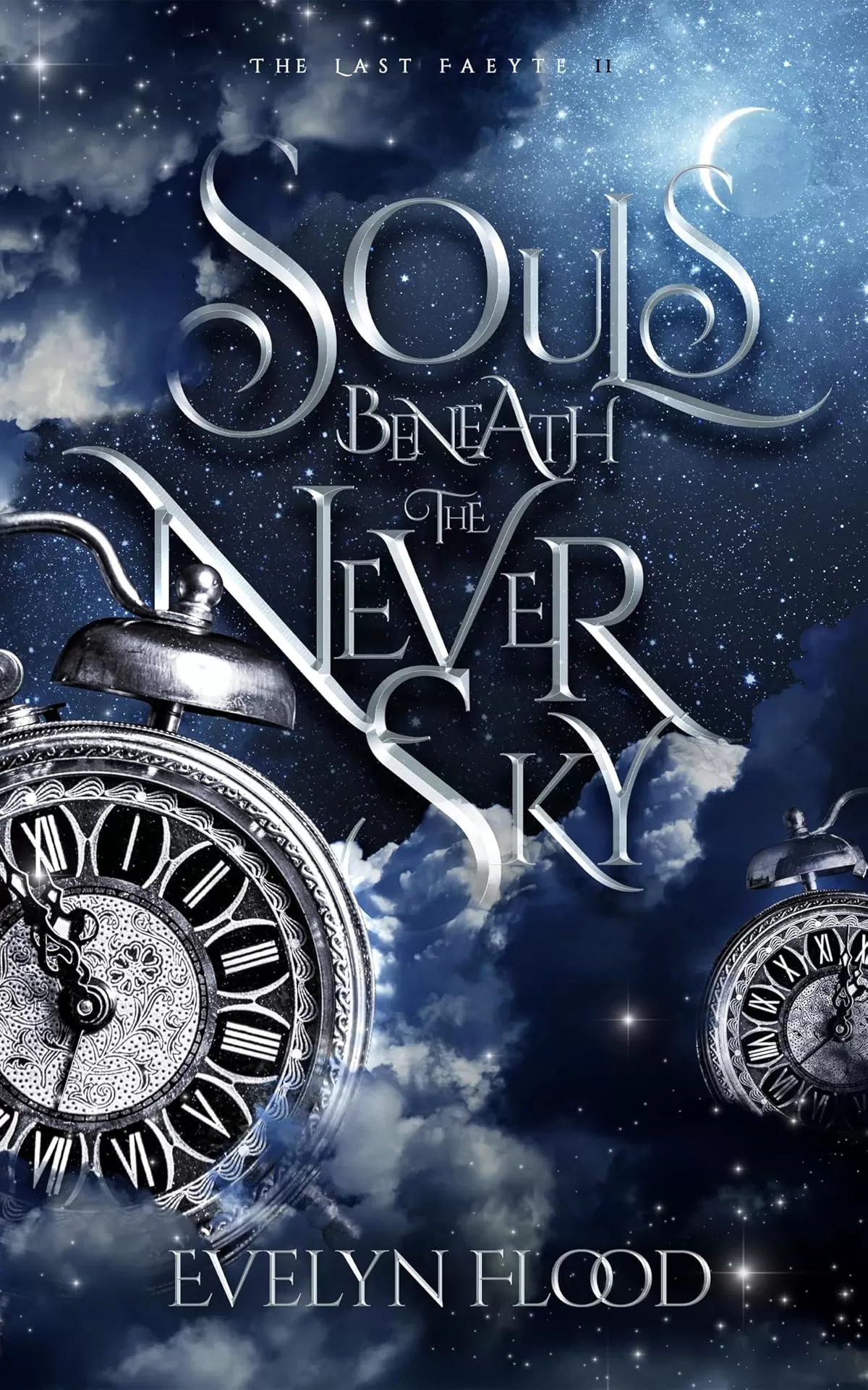Souls Beneath the Never Sky (The Last Faeyte #2) by Evelyn Flood