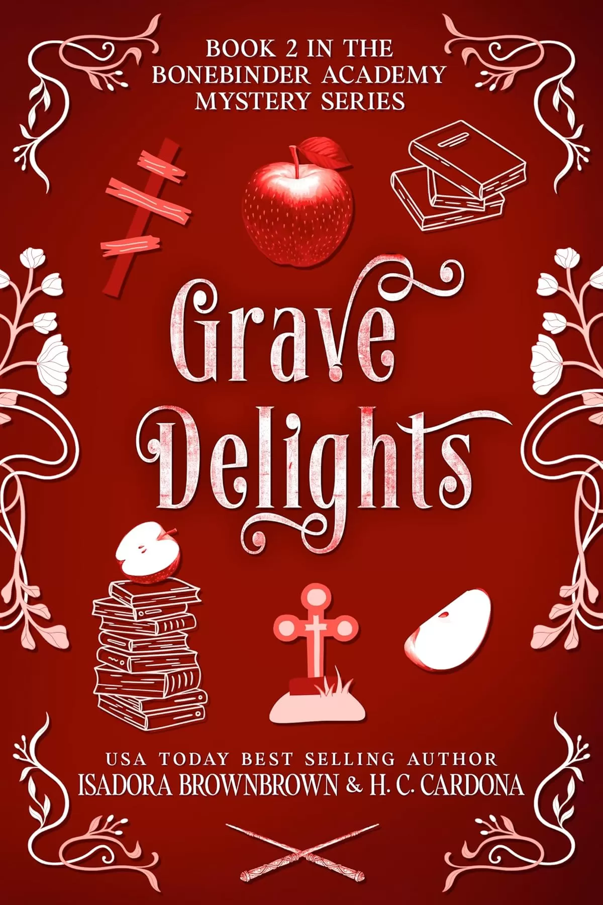 Grave Delights (The Bonebinder Academy Mystery Series #2) by Isadora Brown