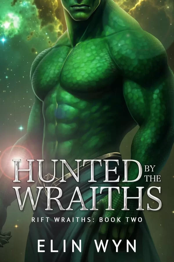 Hunted by the Wraiths (Rift Wraiths #2) by Elin Wyn