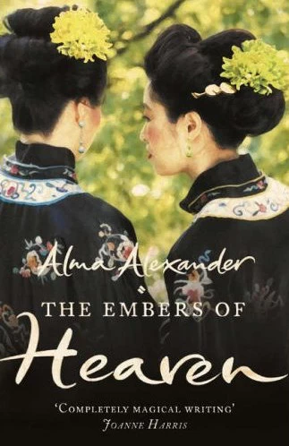 The Embers of Heaven (Jin-Shei #2) by Alma Alexander