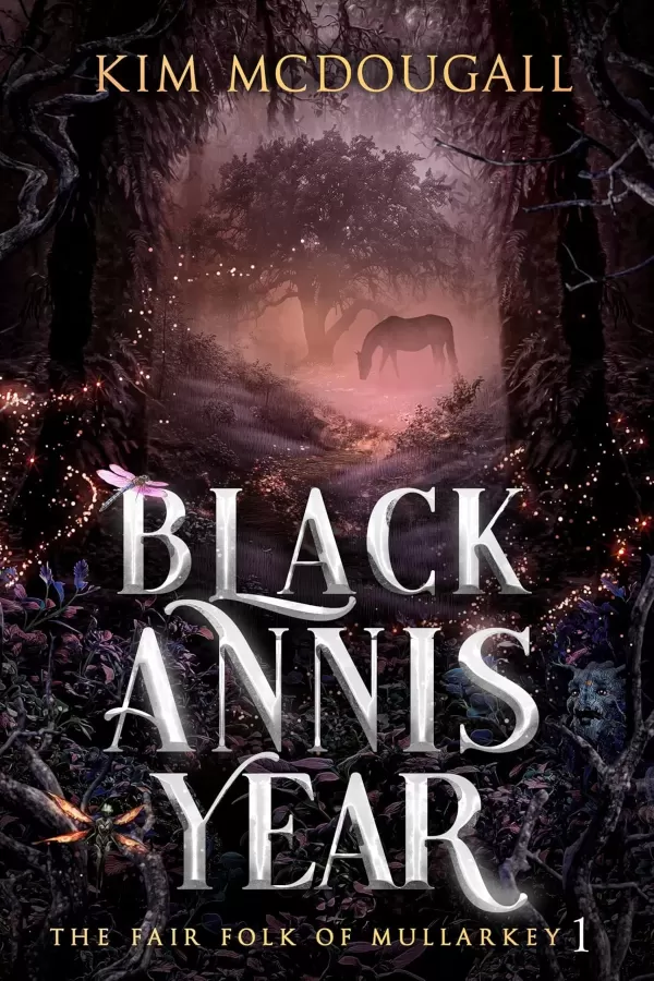Black Annis Year (The Fair Folk of Mullarkey #1) by Kim McDougall