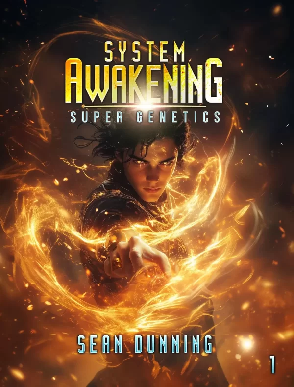 System Awakening: A Superhero LitRPG Progression (Super Genetics #1) by Sean Dunning