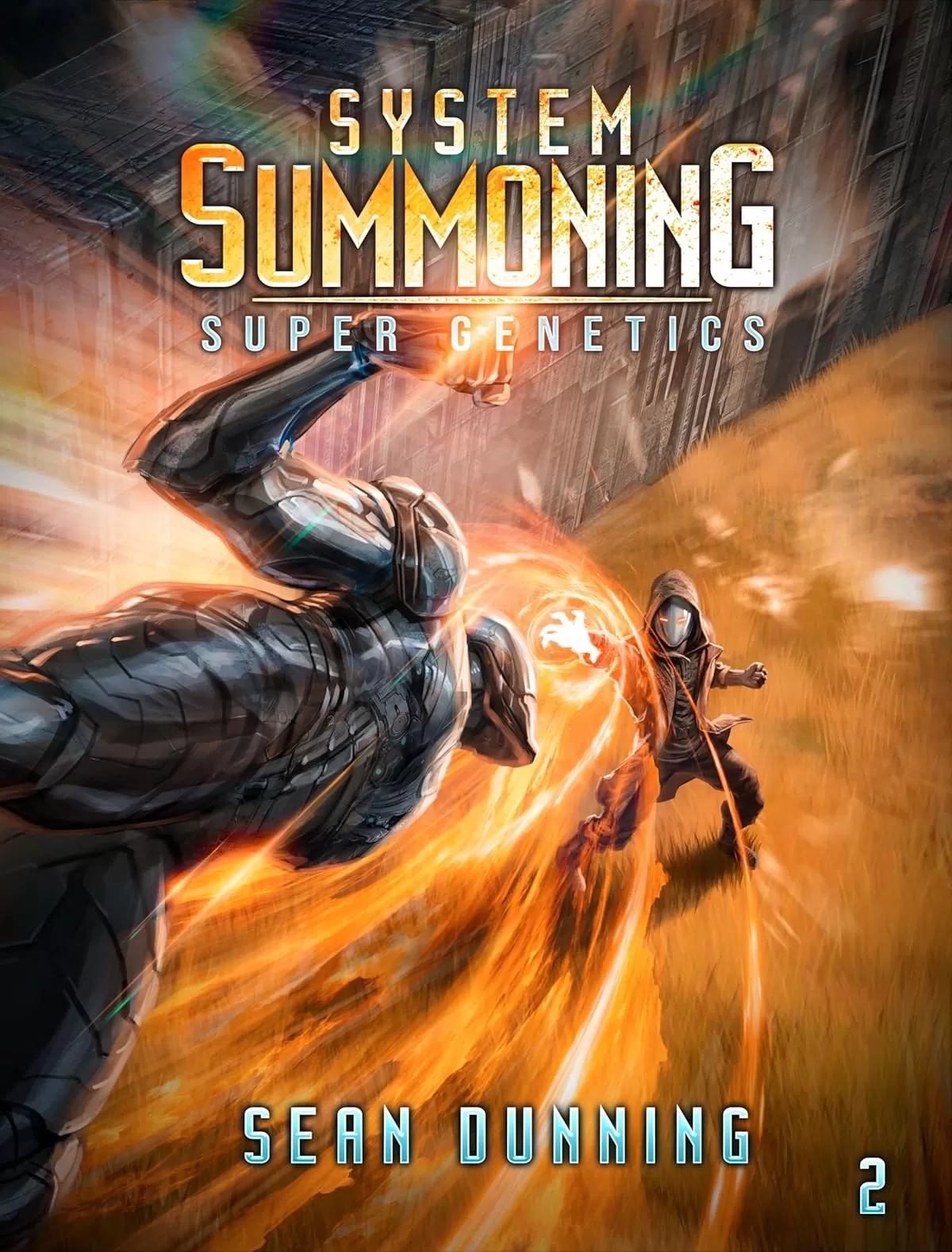 System Summoning: A Post-Apocalyptic LitRPG Progression (Super Genetics #2) by Sean Dunning