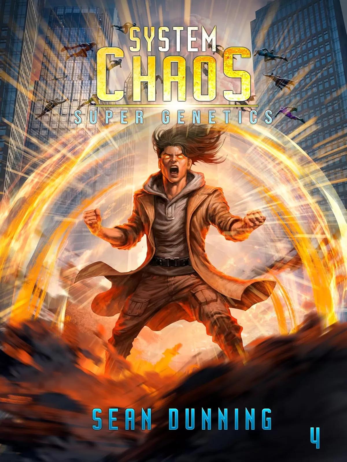 System Chaos: A Superhero LitRPG Progression (Super Genetics #4) by Sean Dunning