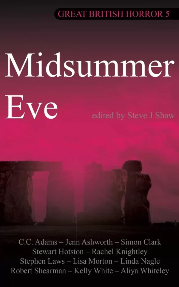 Midsummer Eve: Great British Horror 5 (Something Peculiar #5) by Steve J Shaw