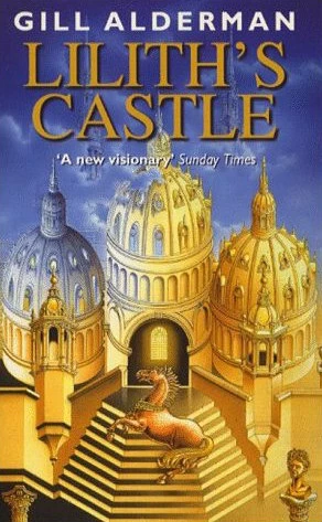 Lilith's Castle by Gill Alderman