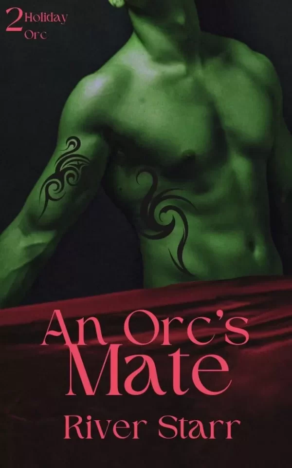An Orc’s Mate (Holiday Orc #2) by River Starr