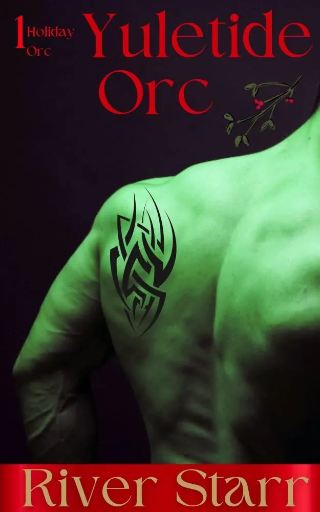Yuletide Orc (Holiday Orc #1) by River Starr