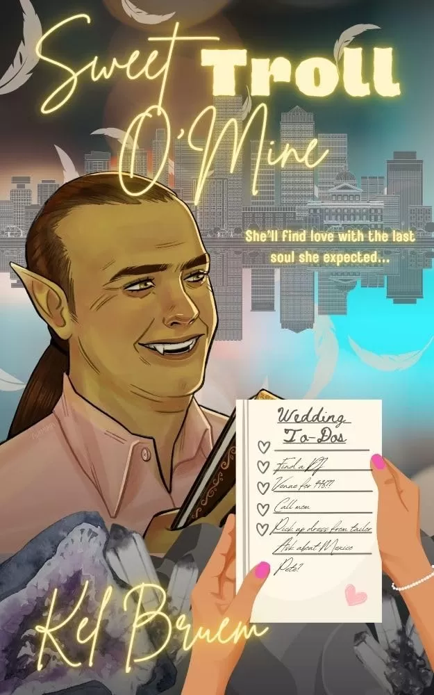 Sweet Troll O'Mine (Unusualities #3) by Kel Bruem