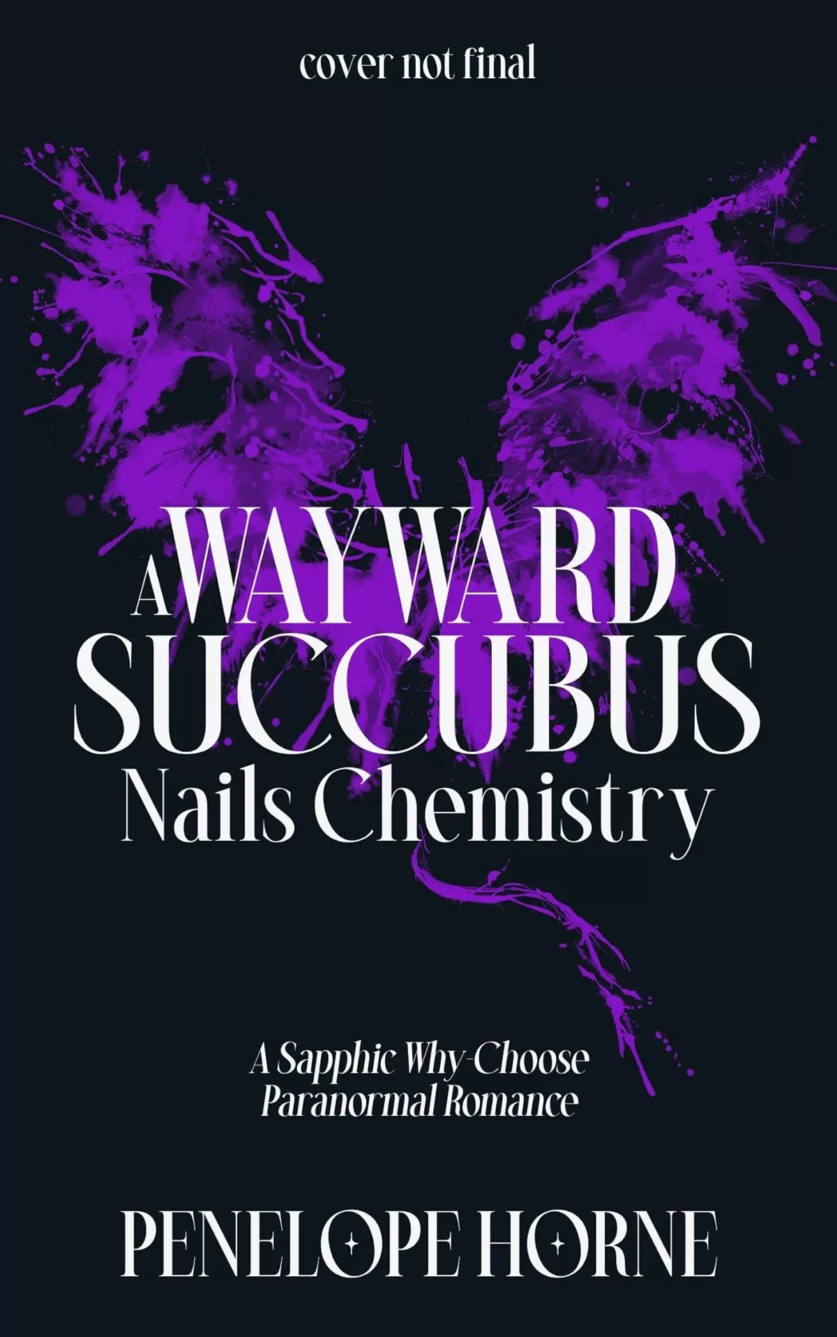 A Wayward Succubus Nails Chemistry: A Sapphic Why-Choose Paranormal Romance (The Evengloam #2) by Penelope Horne