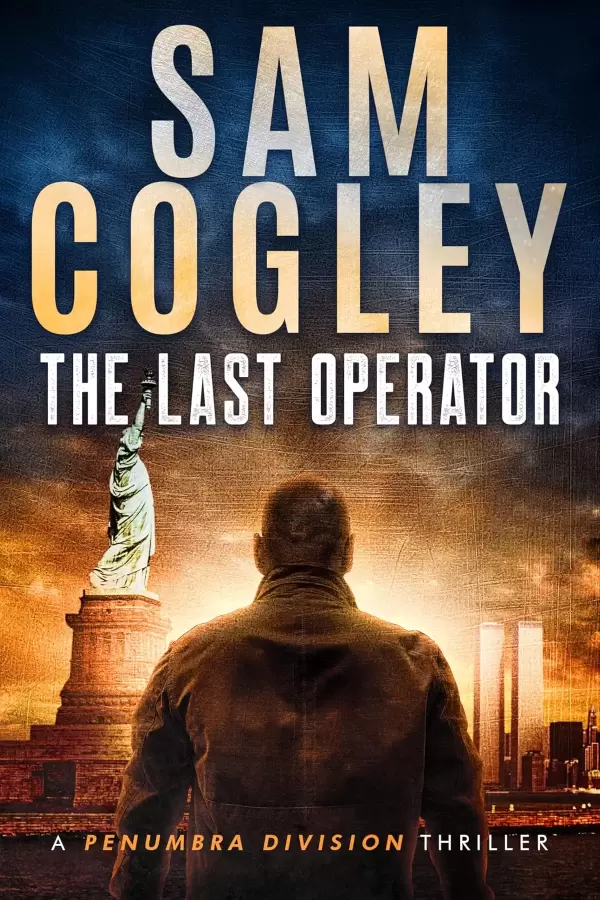 The Last Operator (Penumbra Division Thrillers #1) by Sam Cogley