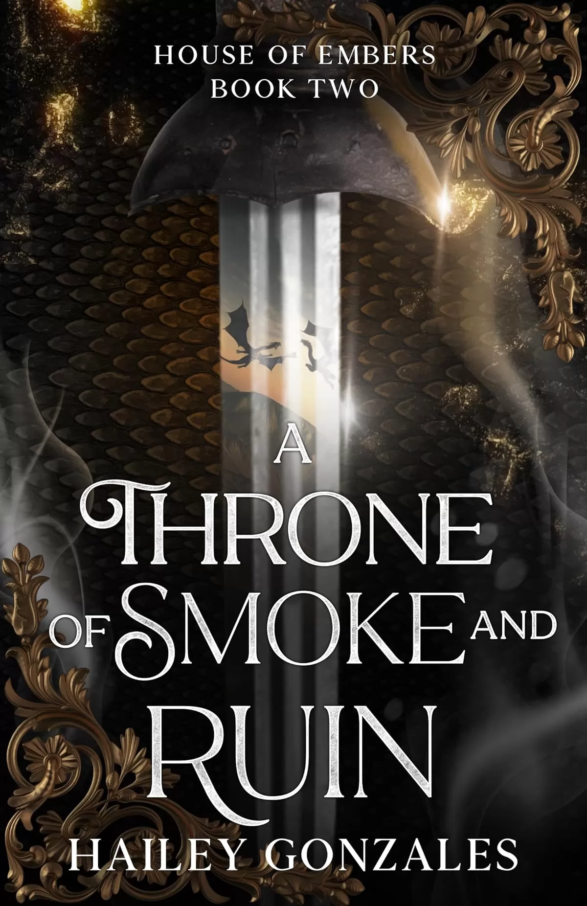 A Throne of Smoke and Ruin (House of Embers #2) by Hailey Gonzales