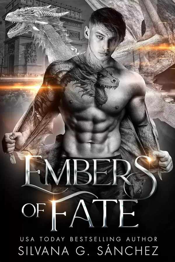 Embers of Fate: A Dragon Shifter Enemies to Lovers Romance (Bad Boy Shifters of the Unnatural Brethren #3) by Silvana G. Sánchez