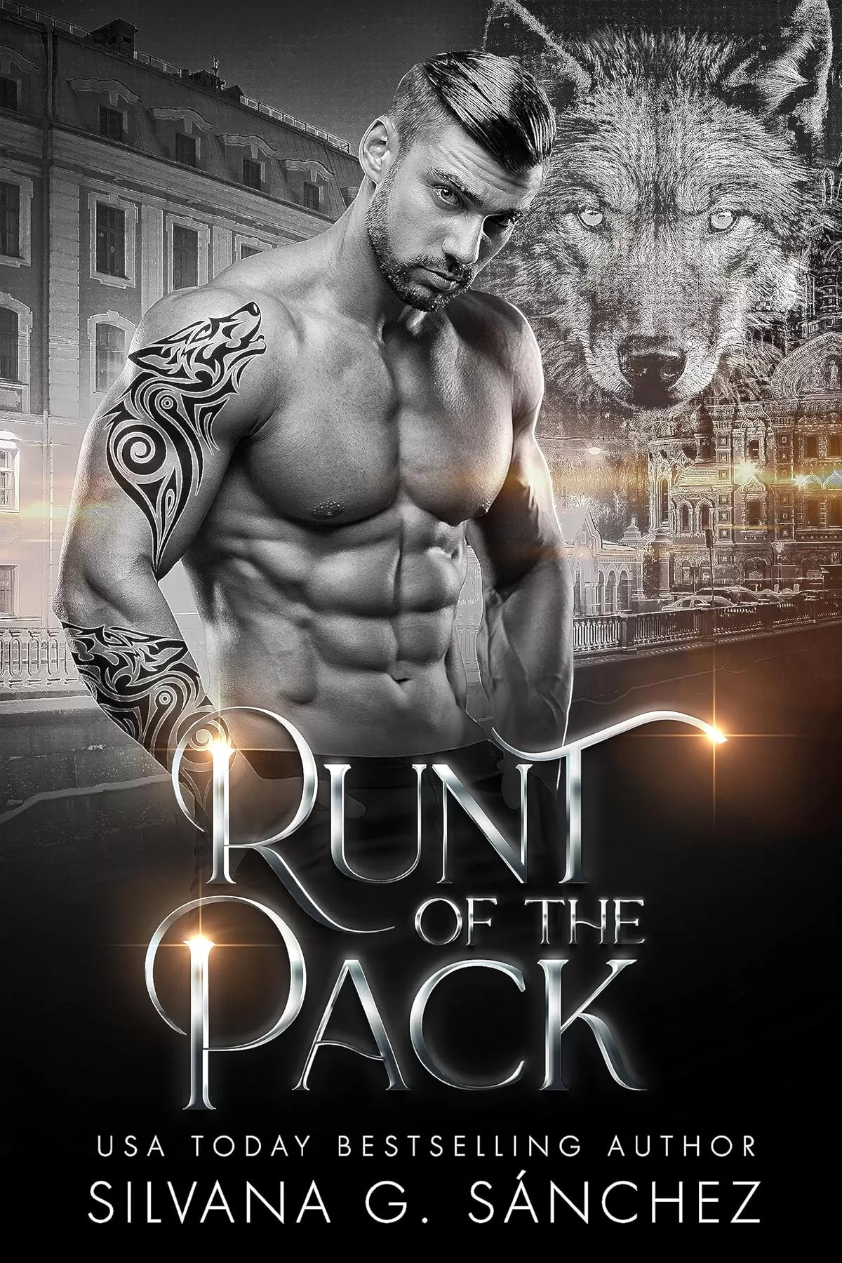 Runt of the Pack: A Wolf Shifter Romance (Bad Boy Shifters of the Unnatural Brethren #2) by Silvana G. Sánchez