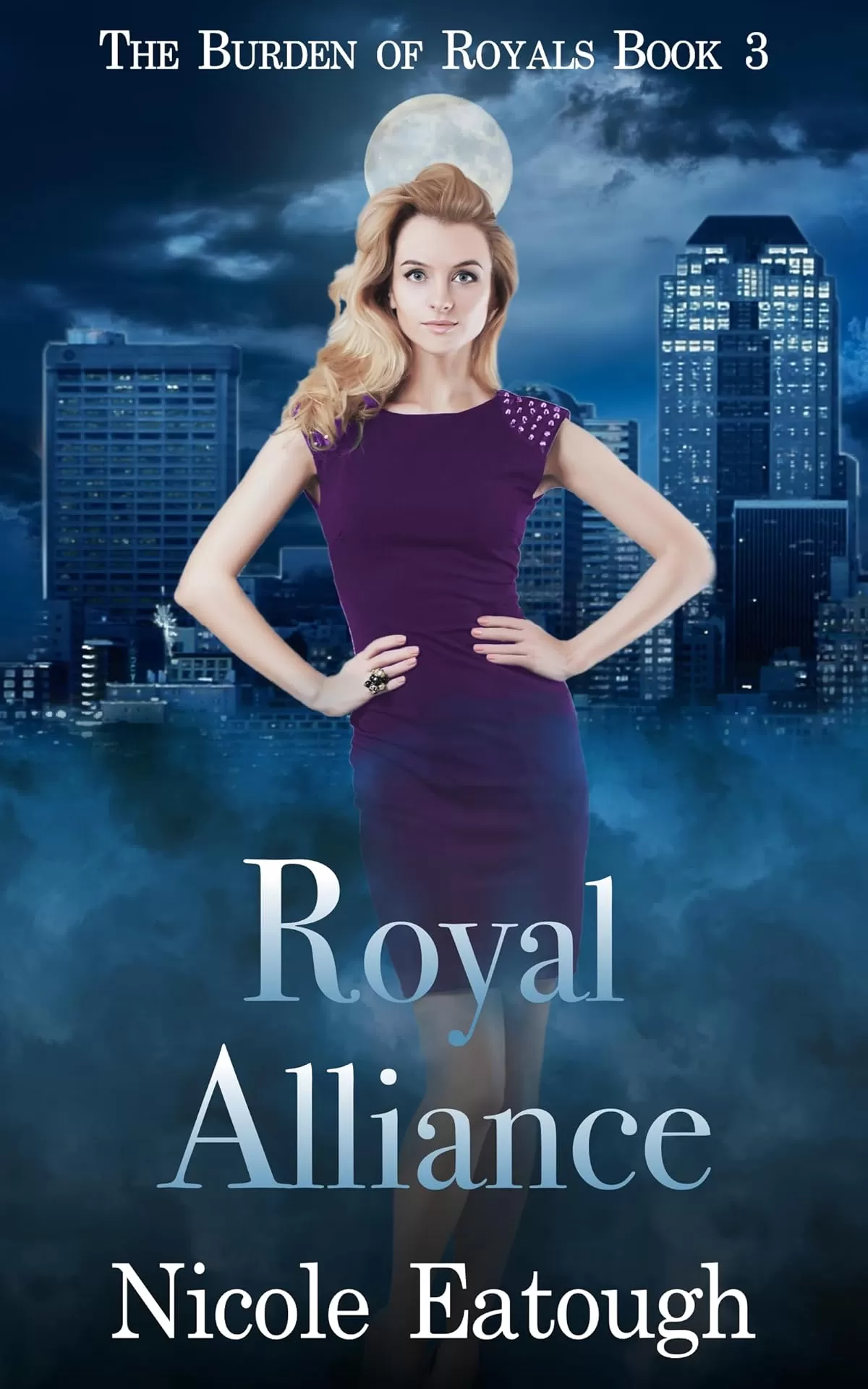 Royal Alliance (The Burden of Royals #3) by Nicole Eatough