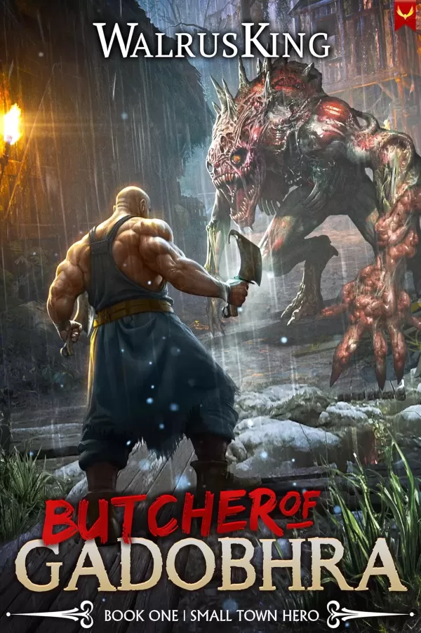 Small Town Hero: A LitRPG Adventure (Butcher of Gadobhra #1) by Walrus King