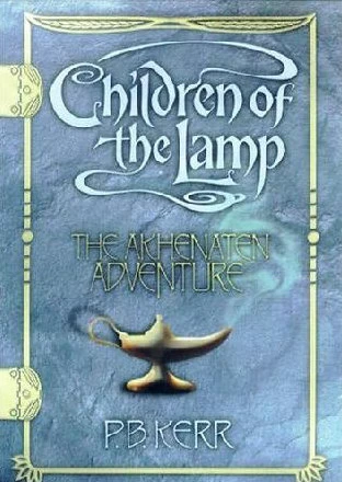 The Akhenaten Adventure (Children of the Lamp #1) by P. B. Kerr