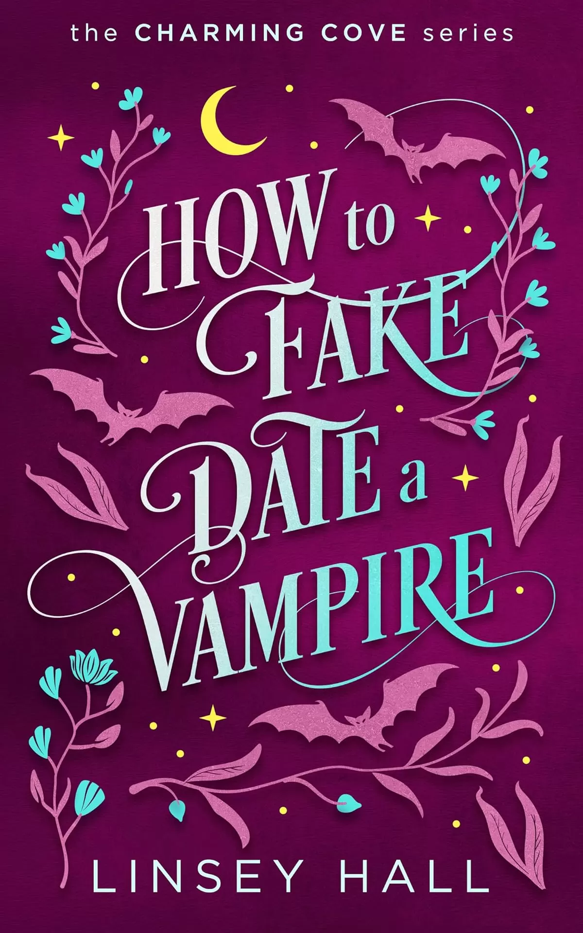 How to Fake-Date a Vampire (Charming Cove #2) by Linsey Hall