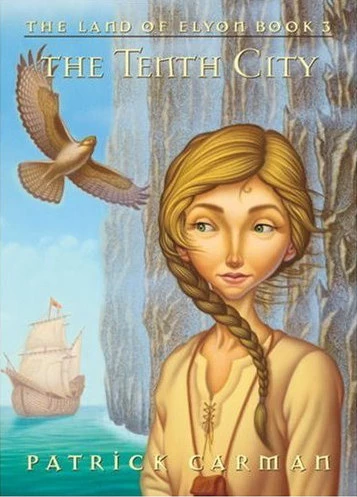 The Tenth City (The Land of Elyon #3) by Patrick Carman
