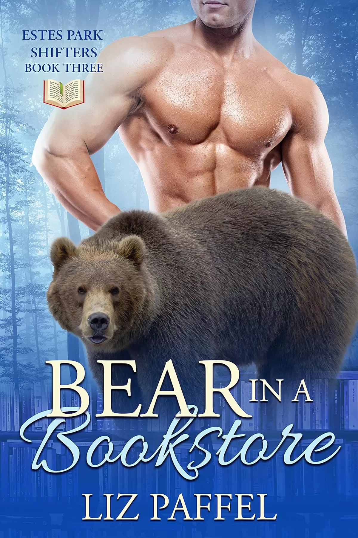 Bear In A Bookstore (Estes Park Shifters #3) by Liz Paffel