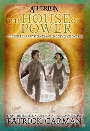 The House of Power (Atherton #1) by Patrick Carman