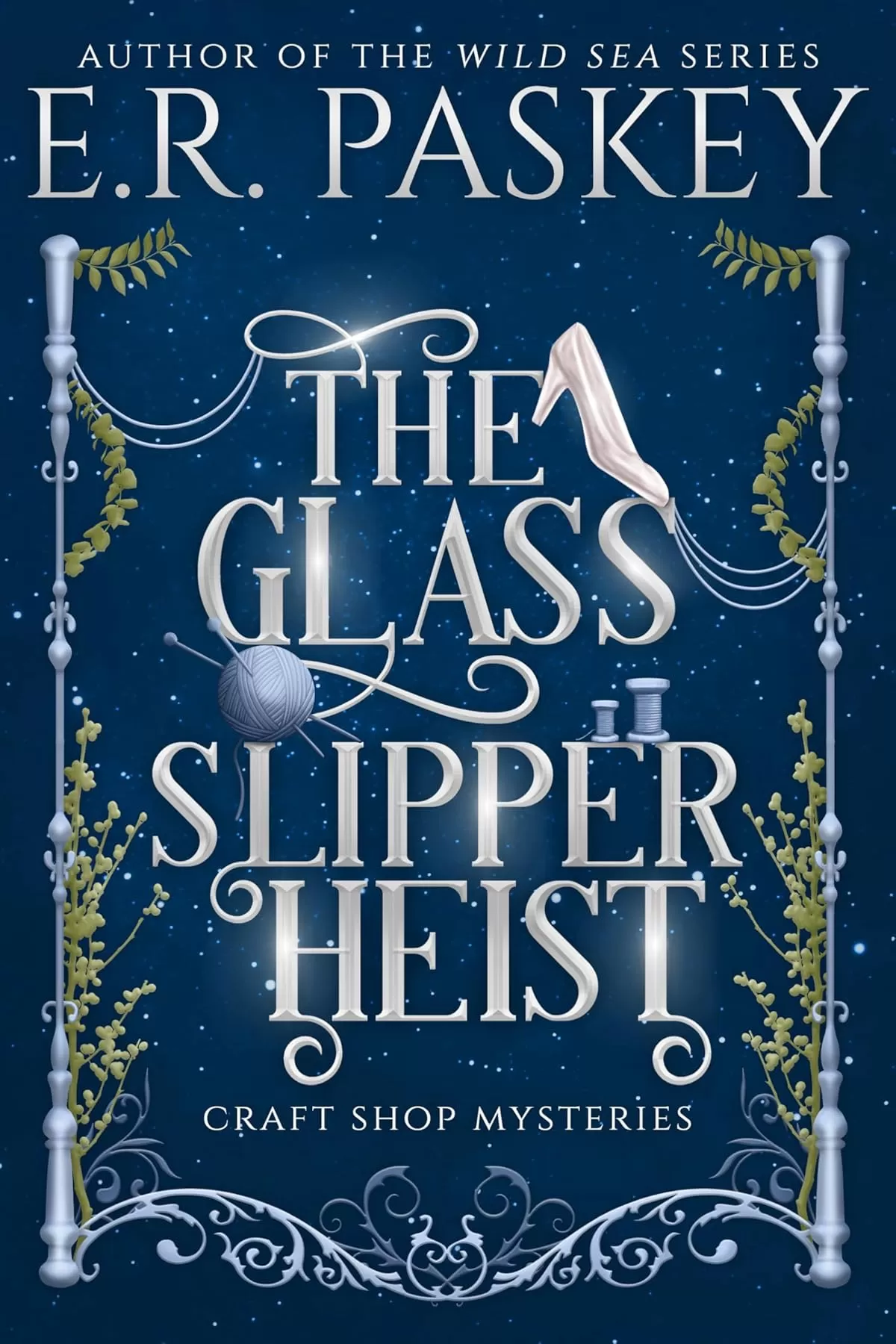 The Glass Slipper Heist (Craft Shop Mysteries #2) by E. R. Paskey