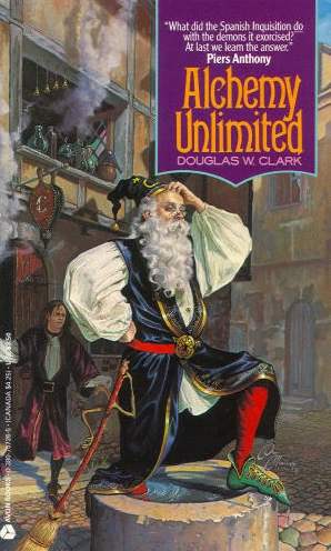Alchemy Unlimited (Corwyn Misadventures #1) by Douglas W. Clark