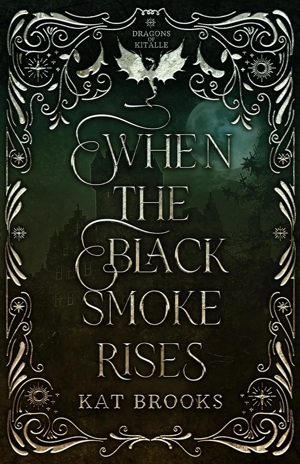 When the Black Smoke Rises (Dragons of Kitalle #1) by Kat Brooks