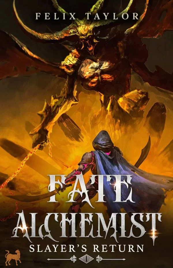 Slayer’s Return: A Time Regression LitRPG (Fate Alchemist #1) by Felix Taylor