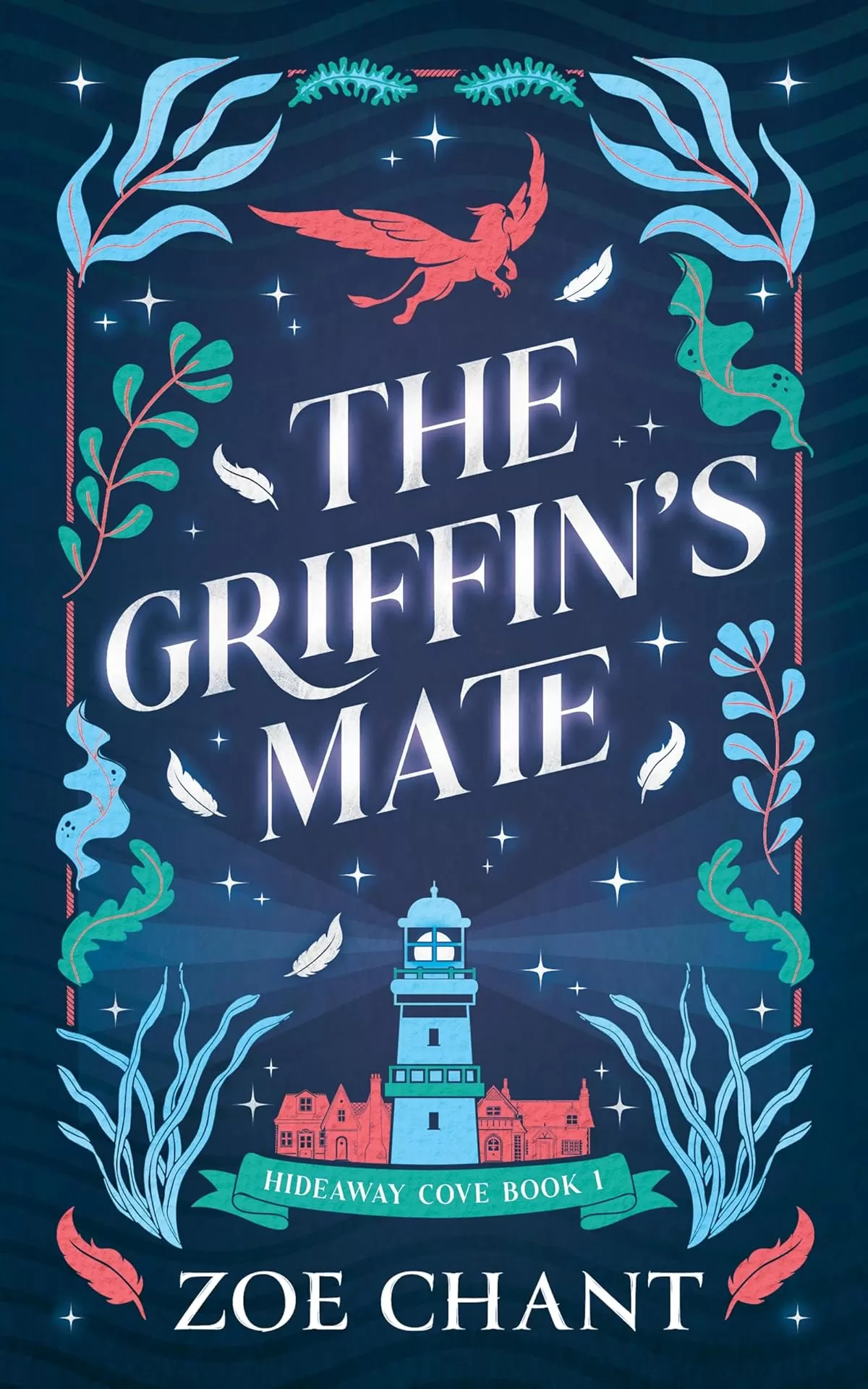 The Griffin's Mate (Hideaway Cove #1) by Zoe Chant