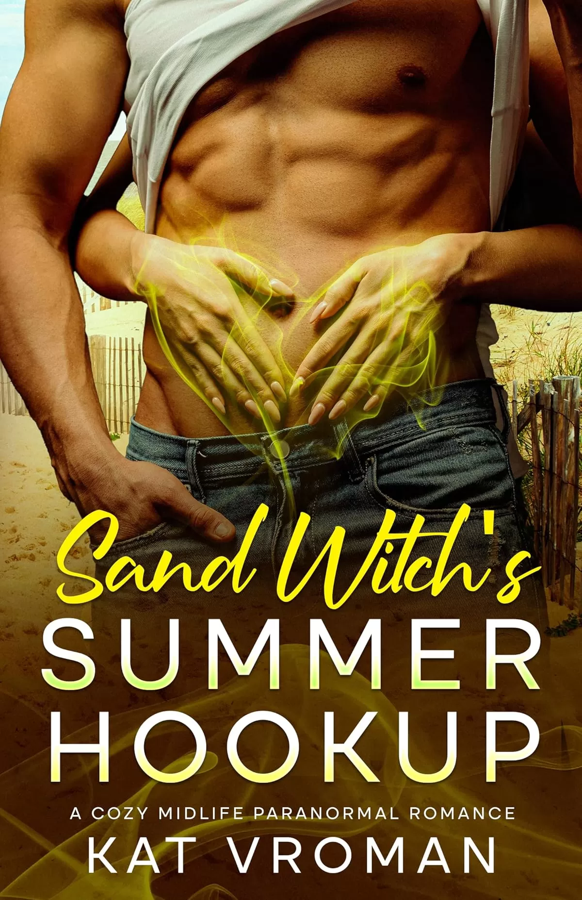 Sand Witch’s Summer Hookup: A Cozy Midlife Paranormal Romance (Sand Witch’s Summer Seduction #3) by Kat Vroman