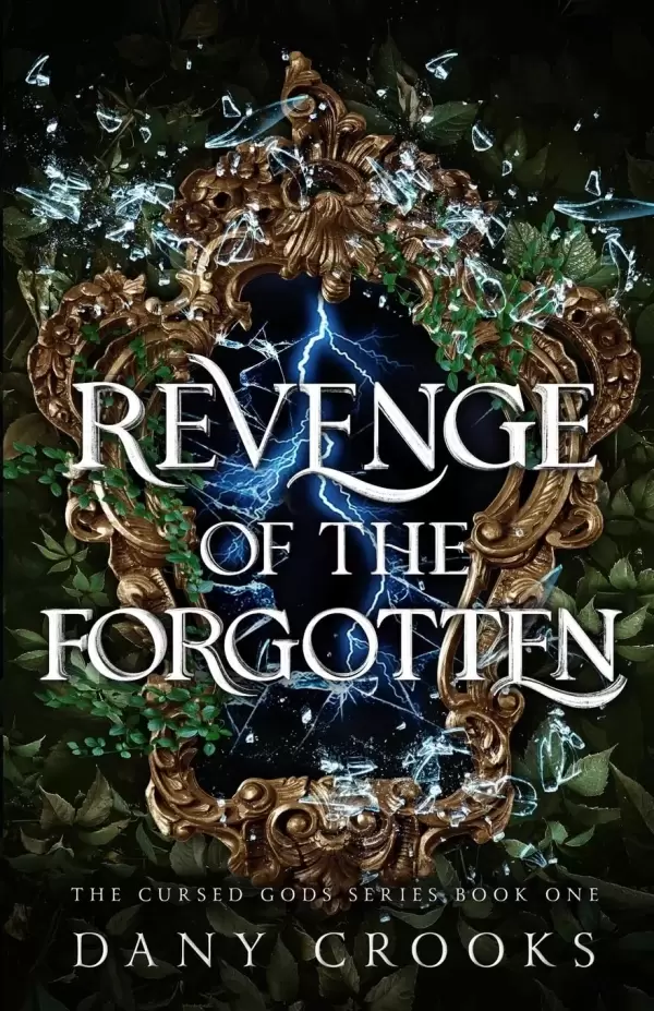 Revenge of the Forgotten (Cursed Gods #1) by Dany Crooks