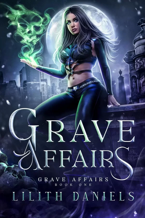 Grave Affairs (Grave Affairs #1) by Lilith Daniels