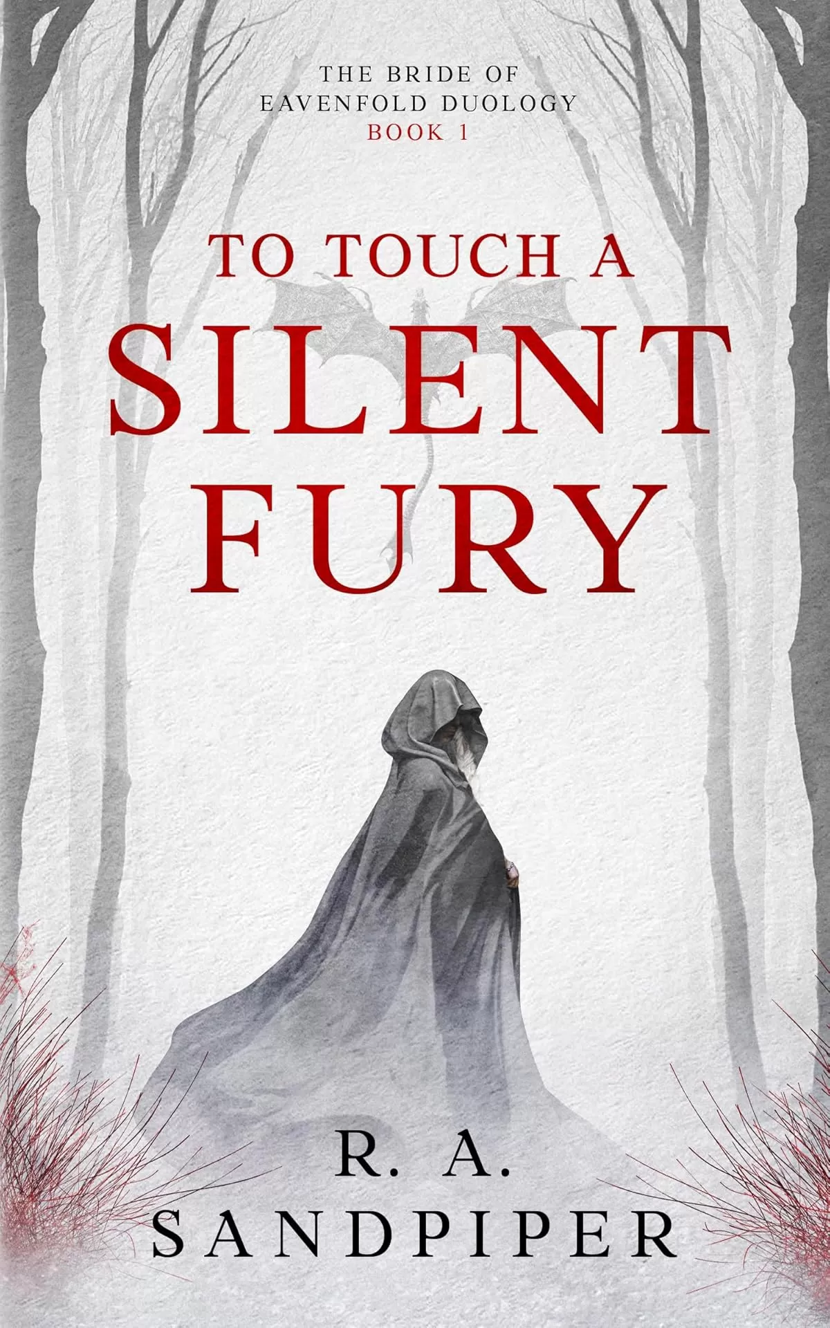 To Touch A Silent Fury (The Bride of Eavenfold #1) by R A Sandpiper