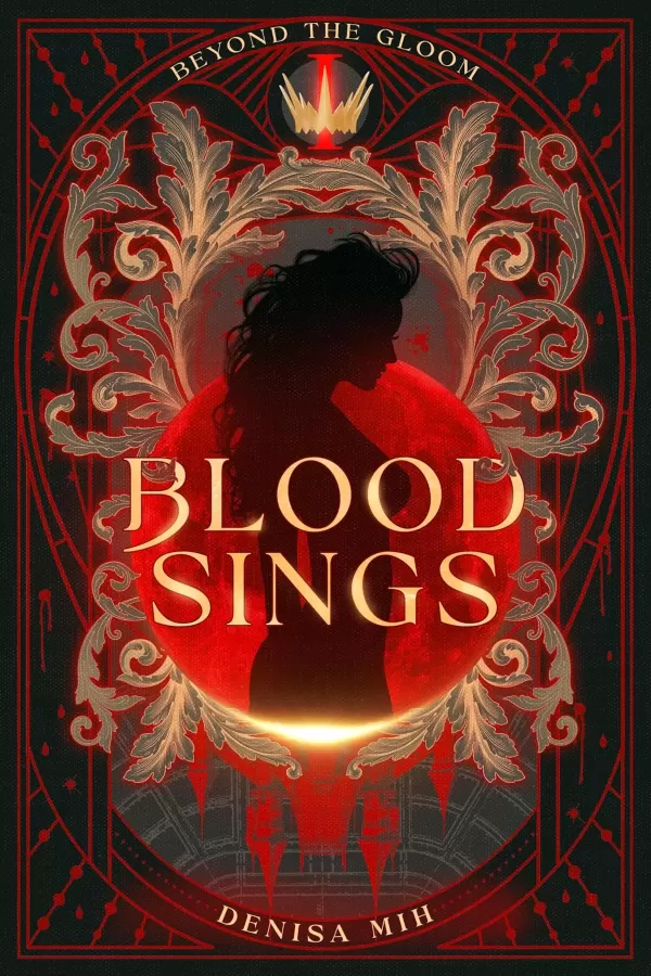 Blood Sings (Beyond the Gloom #1) by Denisa Mih