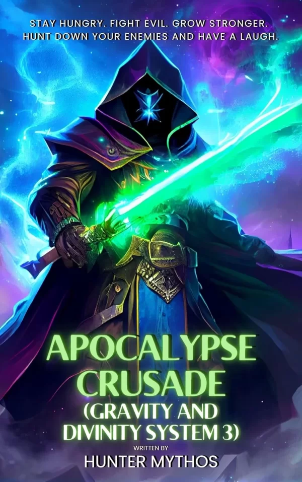 Apocalypse Crusade: A Dungeon Crawler LitRPG Adventure (Gravity and Divinity System #3) by Hunter Mythos