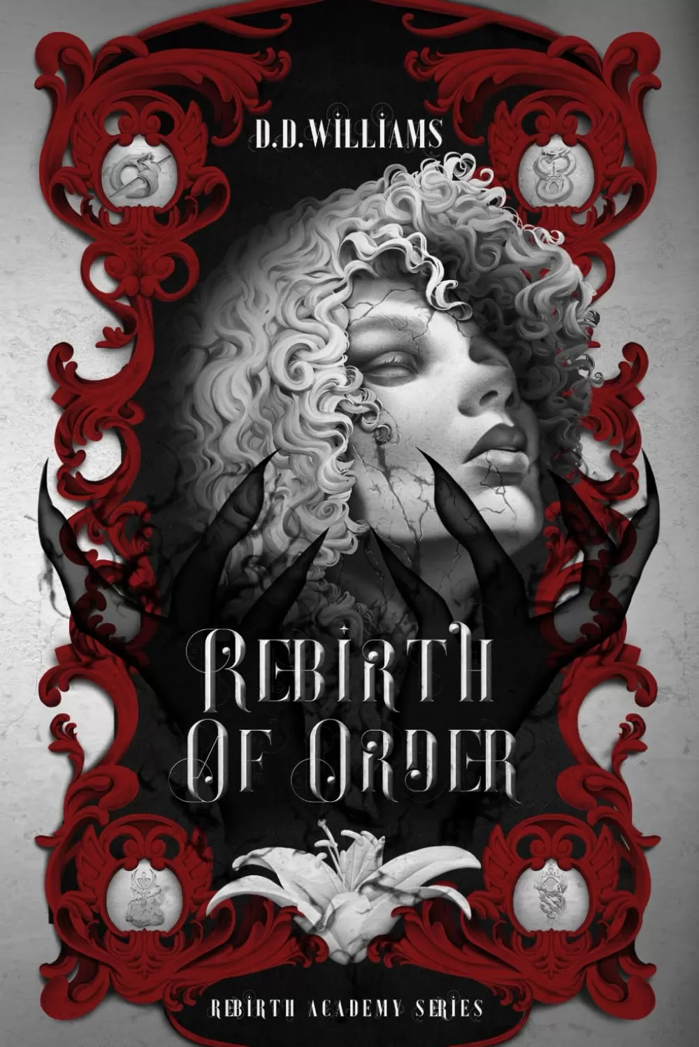 Rebirth Of Order (Rebirth Academy #1) by D.D. Williams