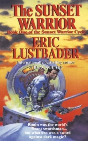 The Sunset Warrior (The Sunset Warrior Cycle #1) by Eric Van Lustbader