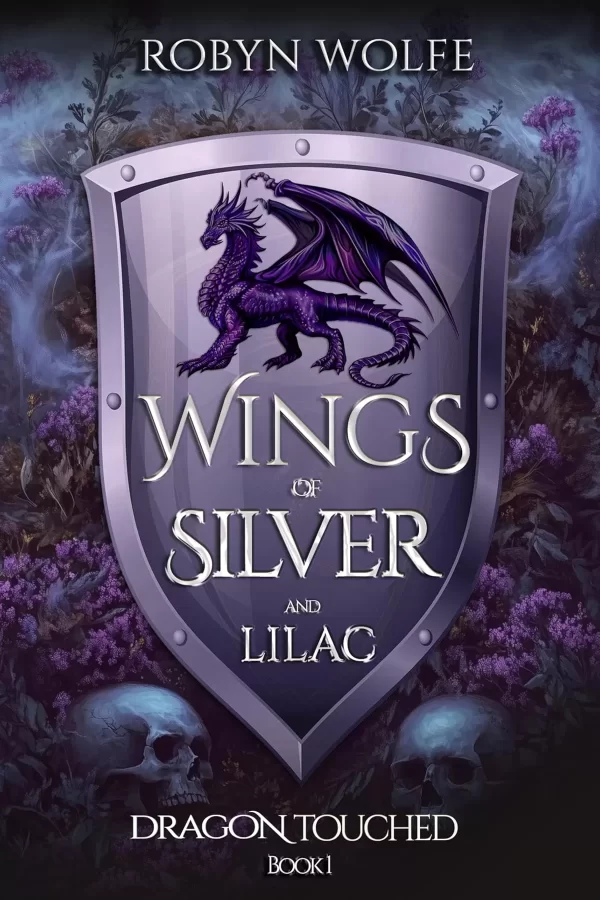 Wings of Silver and Lilac (Dragon Touched #1) by Robyn Wolfe